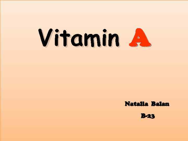 Vitamin A Natalia Balan B-23 