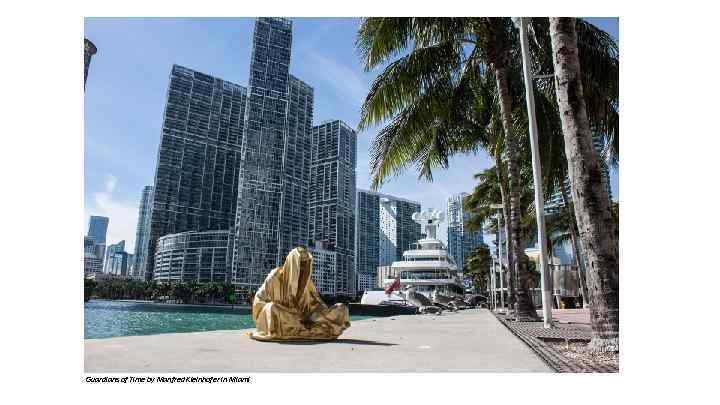 Guardians of Time by Manfred Kielnhofer in Miami 