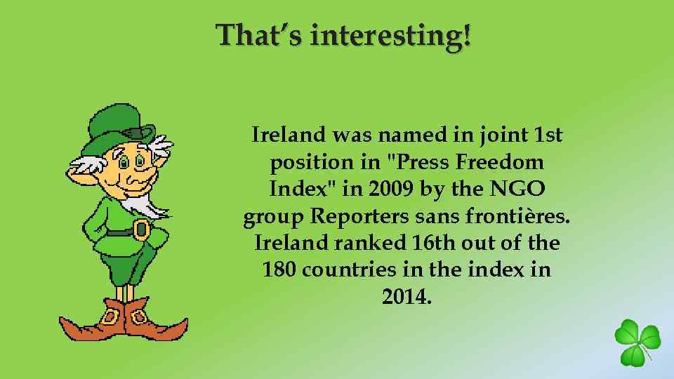 That’s interesting! Ireland was named in joint 1 st position in "Press Freedom Index"