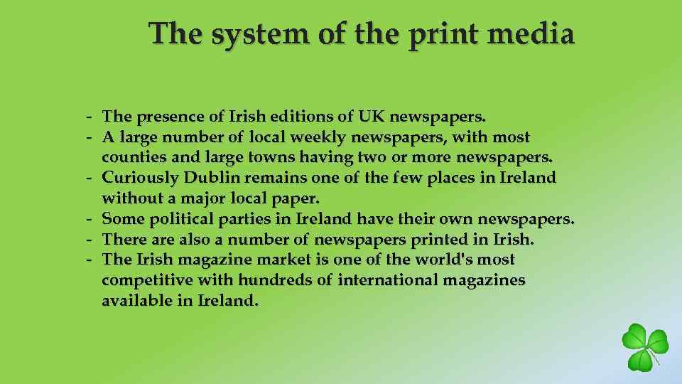 The system of the print media - The presence of Irish editions of UK