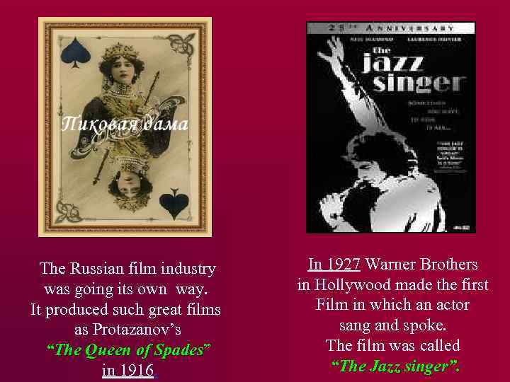 The Russian film industry was going its own way. It produced such great films