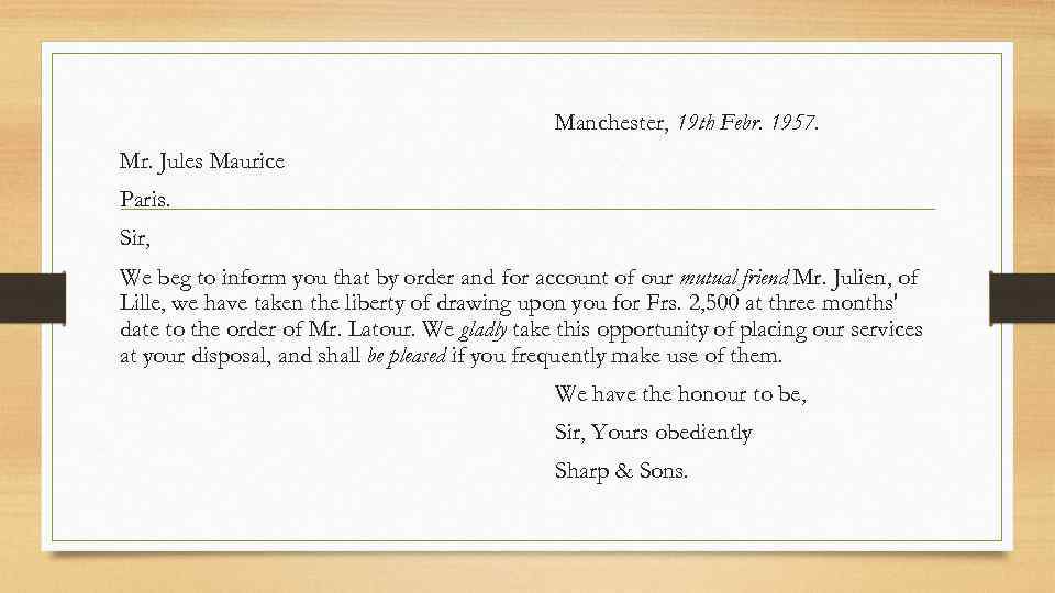 Manchester, 19 th Febr. 1957. Mr. Jules Maurice Paris. Sir, We beg to inform