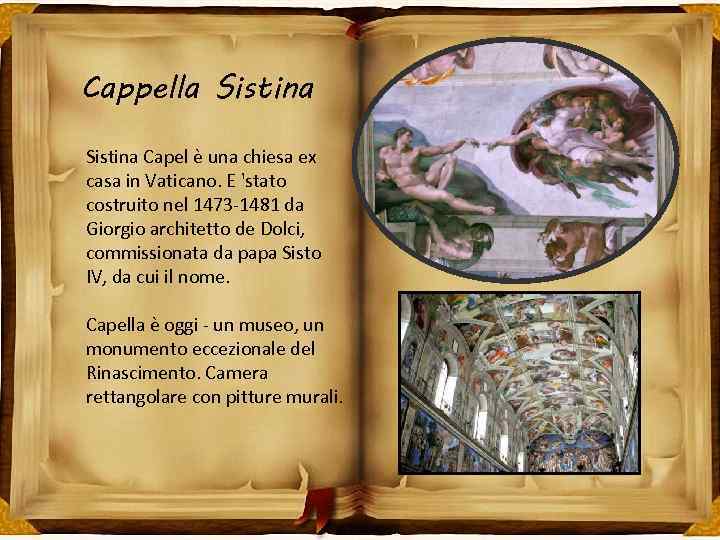 Cappella Sistina Capel è una chiesa ex casa in Vaticano. E 'stato costruito nel