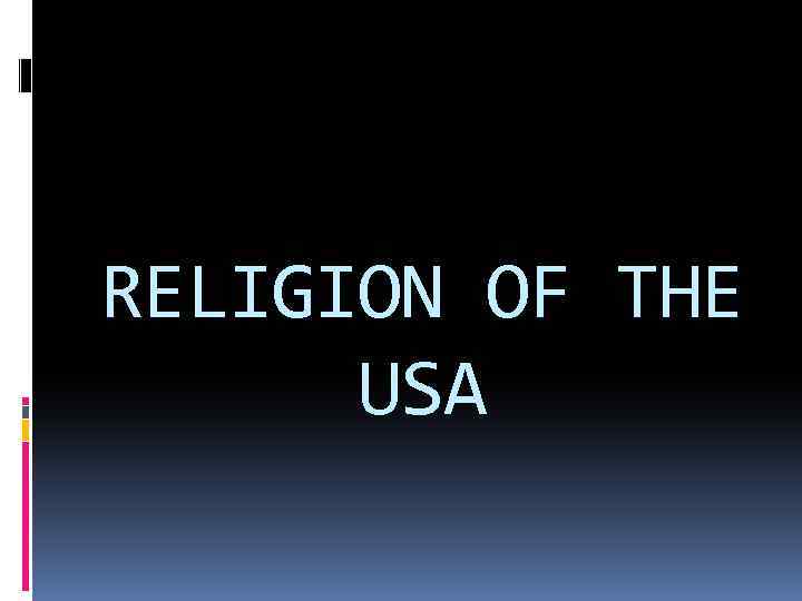 RELIGION OF THE USA 