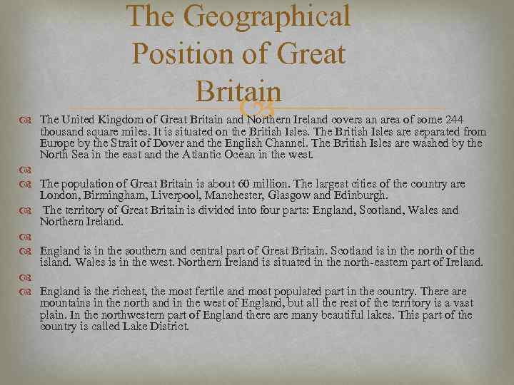 The Geographical Position of Great Britain The United Kingdom of Great Britain and Northern