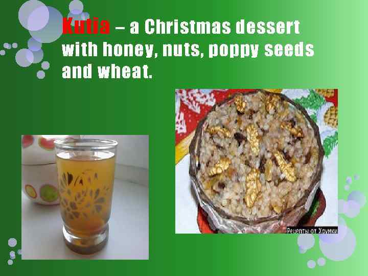 Kutia – a Christmas dessert with honey, nuts, poppy seeds and wheat. 