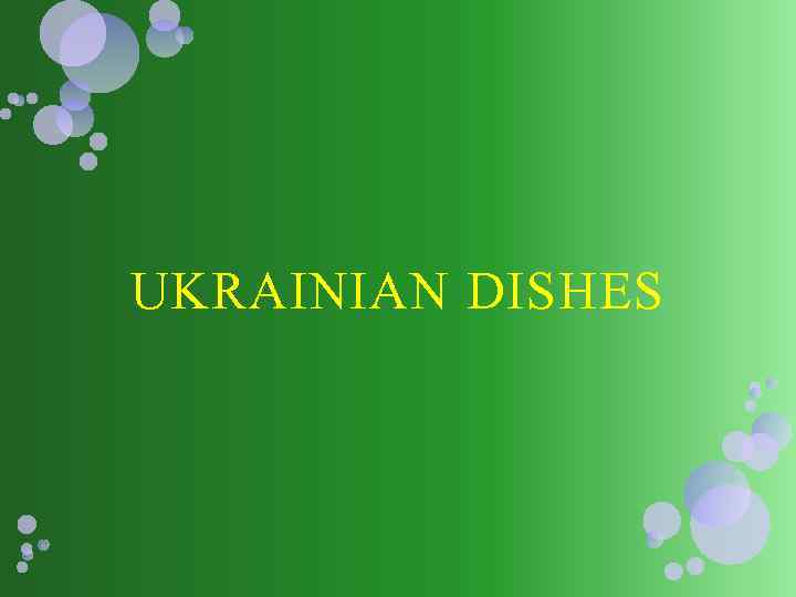 UKRAINIAN DISHES 