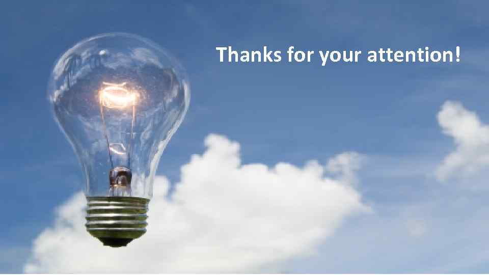 Thanks for your attention! 