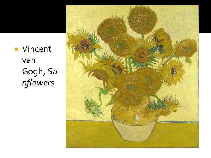  Vincent van Gogh, Su nflowers 