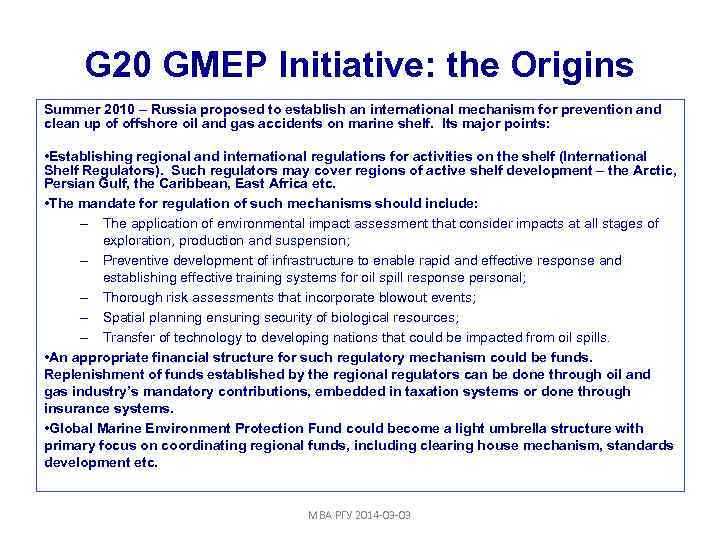 G 20 GMEP Initiative: the Origins Summer 2010 – Russia proposed to establish an