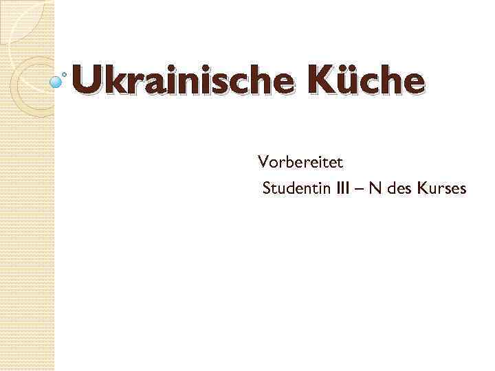 Ukrainische Küche Vorbereitet Studentin III – N des Kurses 