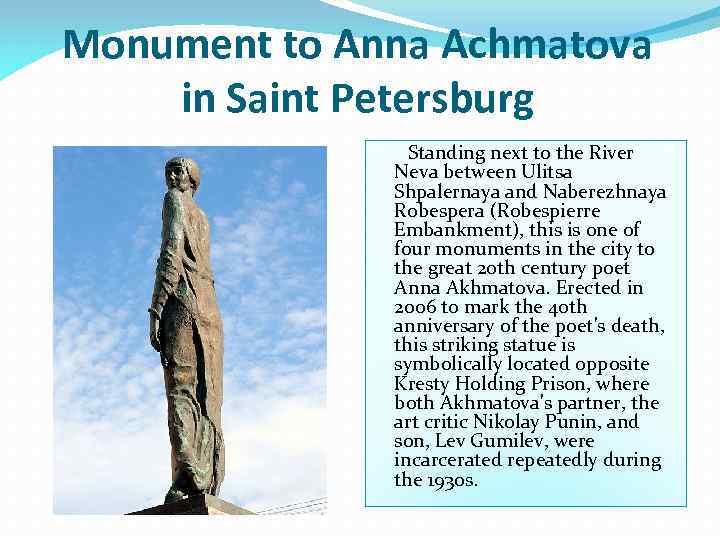 Monument to Anna Achmatova in Saint Petersburg Standing next to the River Neva between