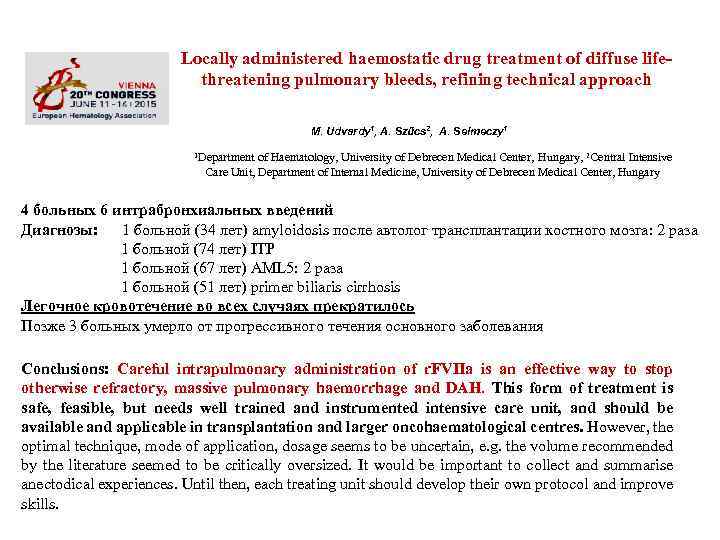 Locally administered haemostatic drug treatment of diffuse lifethreatening pulmonary bleeds, refining technical approach A.