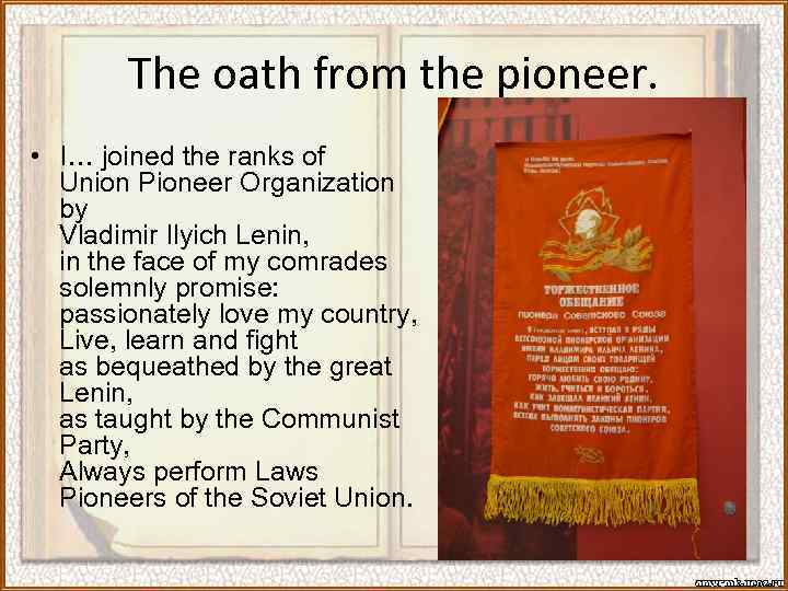 The oath from the pioneer. • I… joined the ranks of Union Pioneer Organization