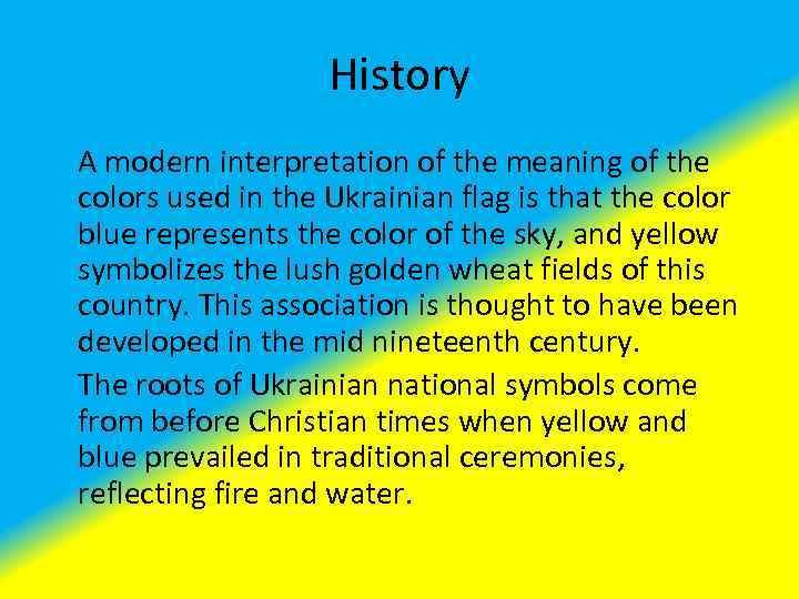 History A modern interpretation of the meaning of the colors used in the Ukrainian