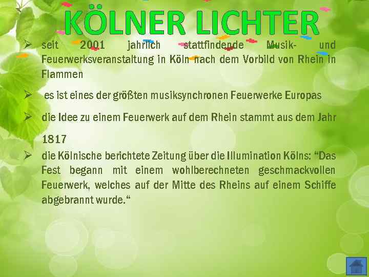 KÖLNER LICHTER Ø seit 2001 jährlich stattfindende Musikund Feuerwerksveranstaltung in Köln nach dem Vorbild