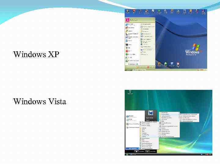 Windows XP Windows Vista 