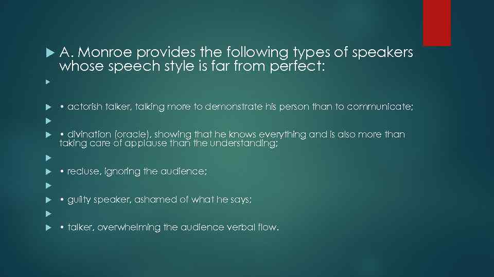  A. Monroe provides the following types of speakers whose speech style is far