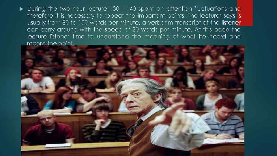  During the two-hour lecture 130 - 140 spent on attention fluctuations and therefore