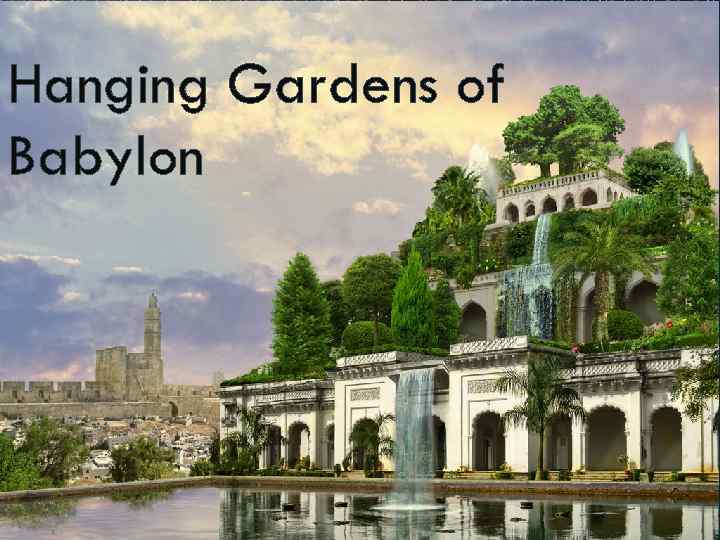 Hanging Gardens of Babylon 