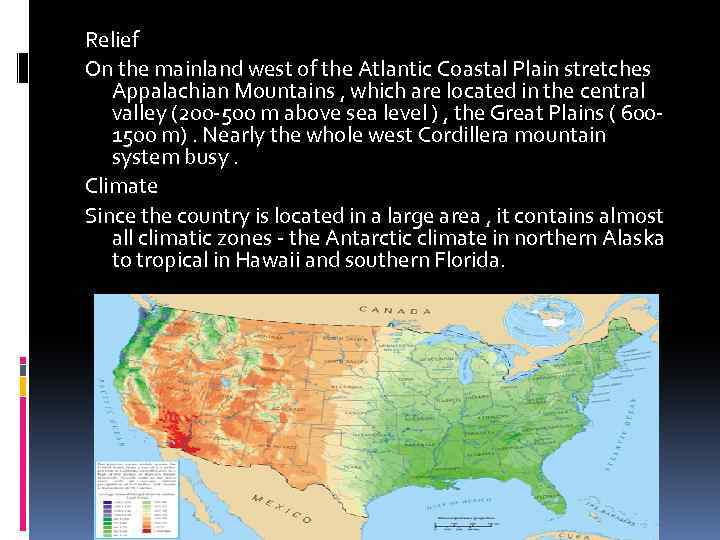 Relief On the mainland west of the Atlantic Coastal Plain stretches Appalachian Mountains ,