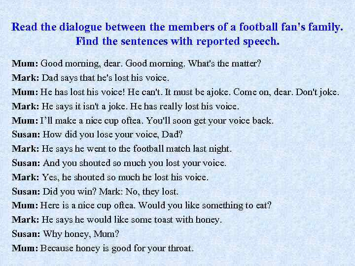 Read the dialogue between the members of a football fan's family. Find the sentences