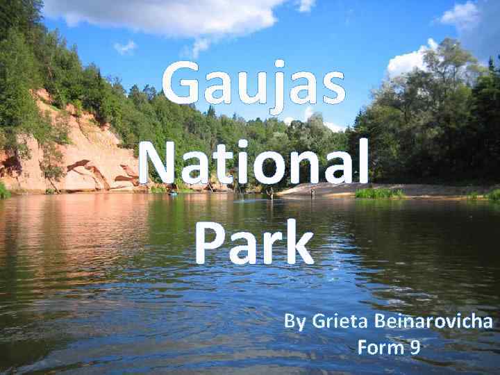 Gaujas National Park By Grieta Beinarovicha Form 9 