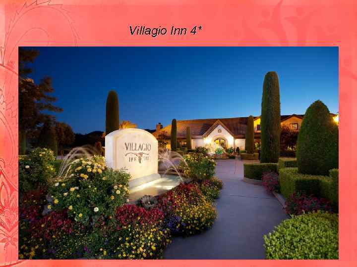 Villagio Inn 4* 