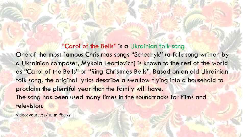 “Carol of the Bells” is a Ukrainian folk song One of the most famous