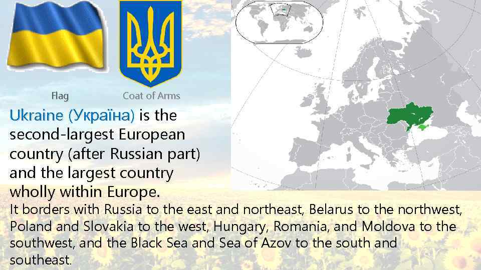 Flag Coat of Arms Ukraine (Україна) is the second-largest European country (after Russian part)