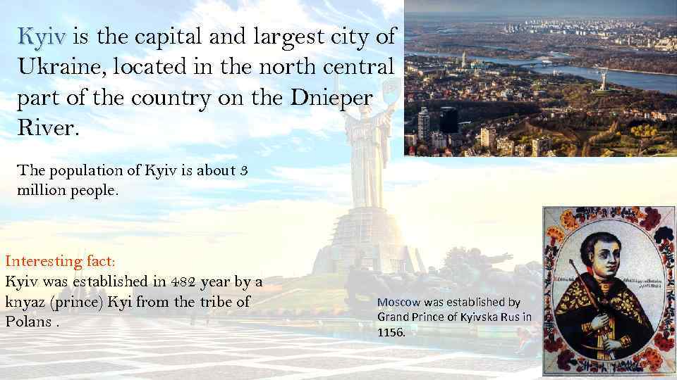 Kyiv is the capital and largest city of Ukraine, located in the north central