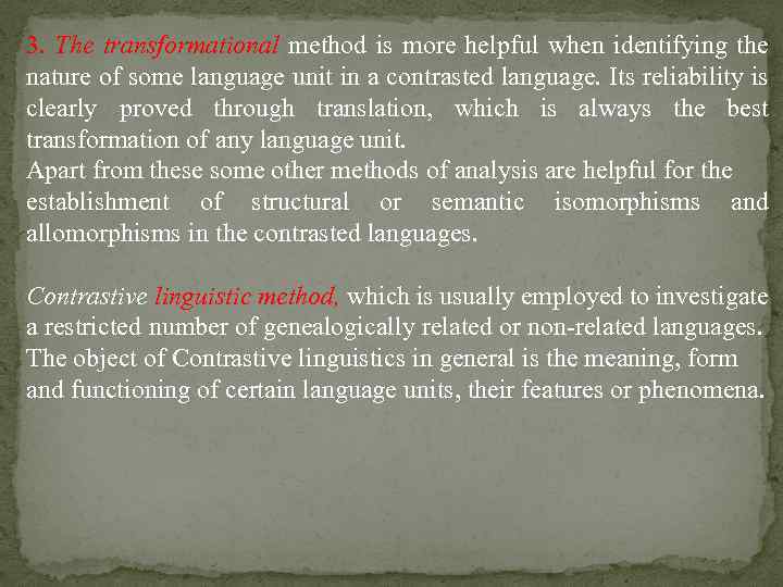 Through перевод. Transformational method in Linguistics. Contrastive Linguistics. Transformational method of sentence Analysis. Contrastive method.