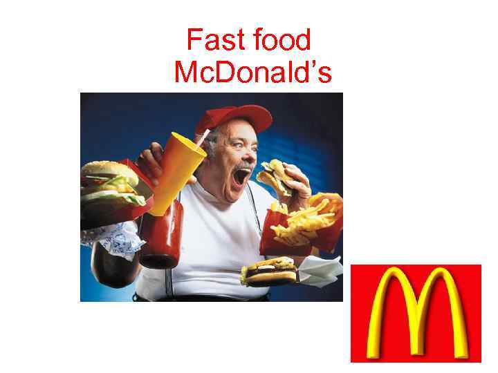 Fast food Mc. Donald’s 
