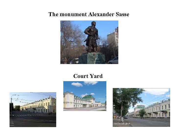 The monument Alexander Sasse Court Yard 