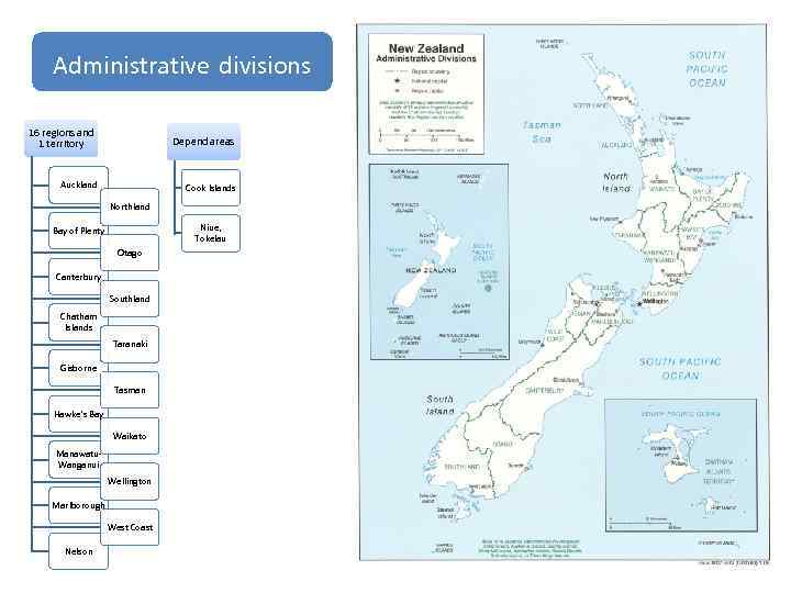 Administrative divisions 16 regions and 1 territory Depend areas Auckland Cook Islands Northland Niue,