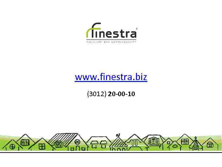 www. finestra. biz (3012) 20 -00 -10 