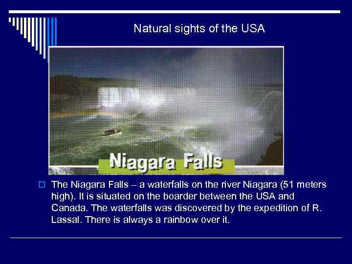 Natural sights of the USA o The Niagara Falls – a waterfalls on the