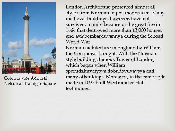 Column Vice Admiral Nelson at Trafalgar Square London Architecture presented almost all styles from