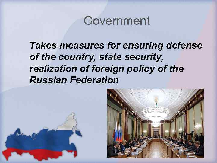 Government Takes measures for ensuring defense of the country, state security, realization of foreign