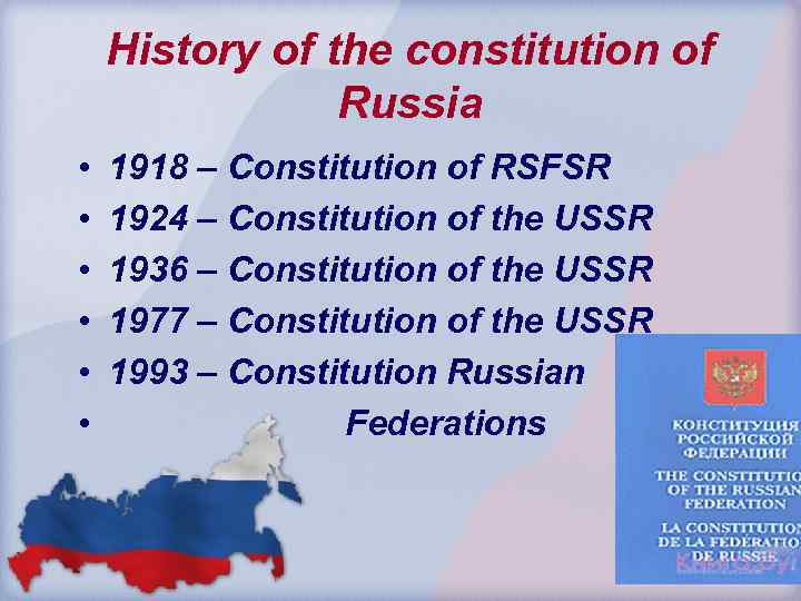 History of the constitution of Russia • • • 1918 – Constitution of RSFSR