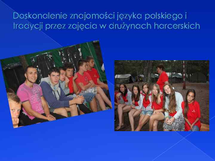 Doskonalenie znajomości języka polskiego i tradycji przez zajęcia w drużynach harcerskich 