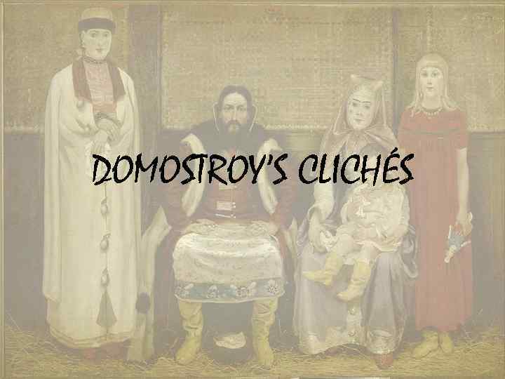 DOMOSTROY’S CLICHÉS 