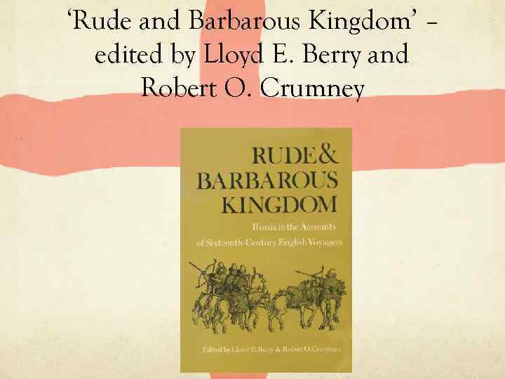 ‘Rude and Barbarous Kingdom’ – edited by Lloyd E. Berry and Robert O. Crumney