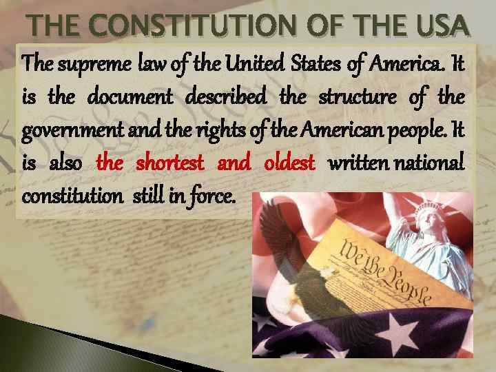 THE CONSTITUTION OF THE USA The supreme law of the United States of America.