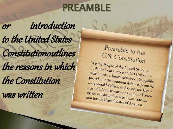 PREAMBLE or introduction to the United States Constitution outlines the reasons in which the