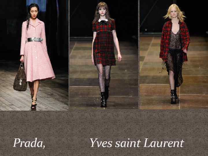 Prada, Yves saint Laurent 