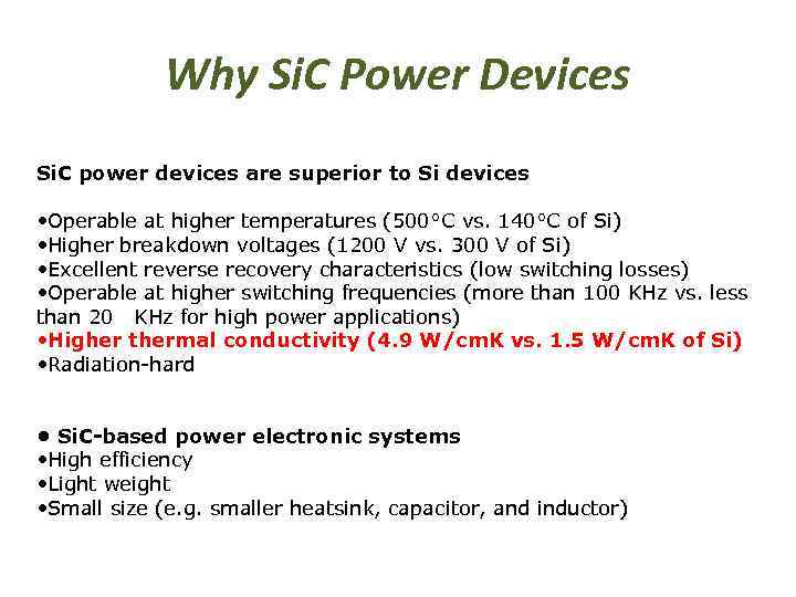 Why Si. C Power Devices Si. C power devices are superior to Si devices