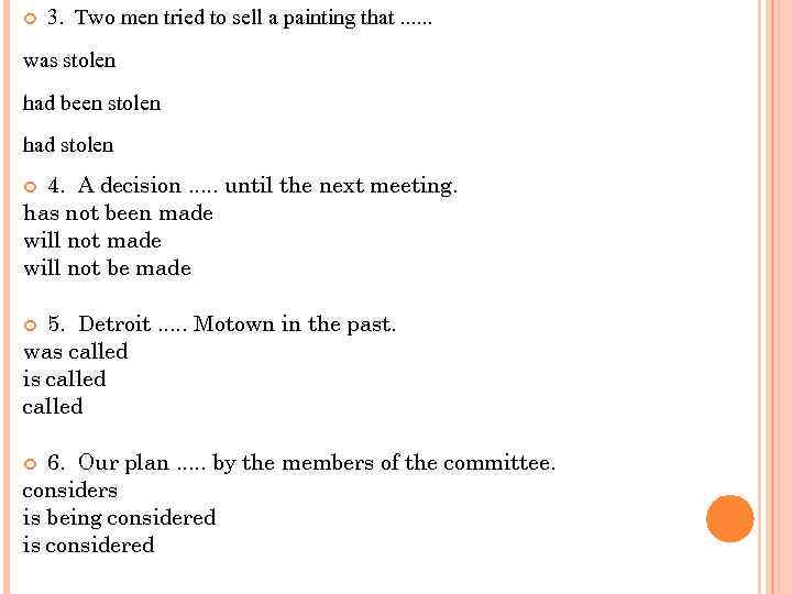  3. Two men tried to sell a painting that. . . was stolen