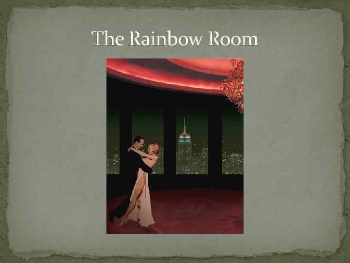 The Rainbow Room 