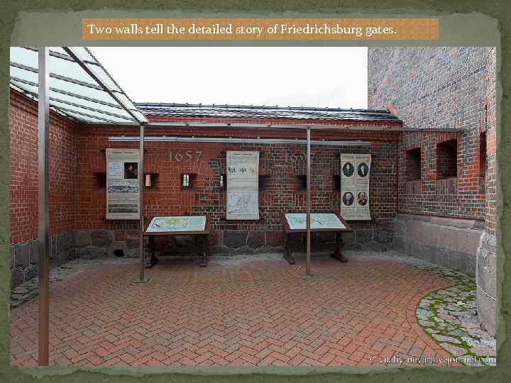 Two walls tell the detailed story of Friedrichsburg gates. 